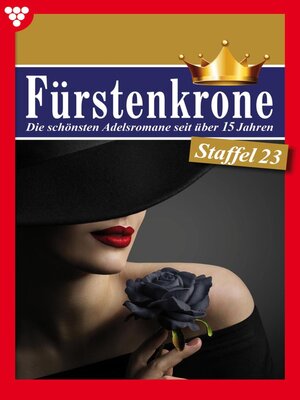 cover image of Fürstenkrone Staffel 23 – Adelsroman